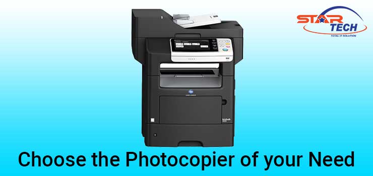 Choose the Photocopier of your Need